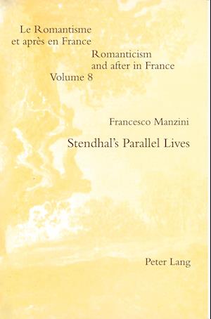 Stendhal¿s Parallel Lives