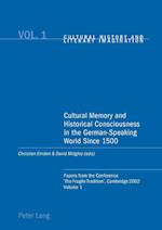 Cultural Memory and Historical Consciousness in the German-speaking World Since 1500