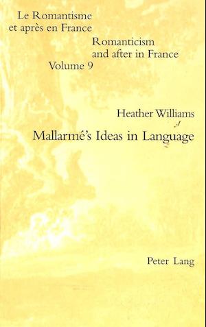 Williams, H: Mallarmé's Ideas in Language