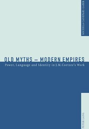 Old Myths - Modern Empires