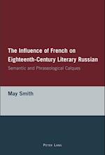 The Influence of French on Eighteenth-Century Literary Russian