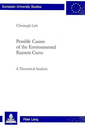 Possible Causes of the Environmental Kuznets Curve