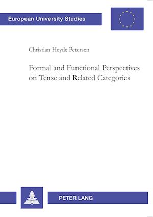 Formal and Functional Perspectives on Tense and Related Categories