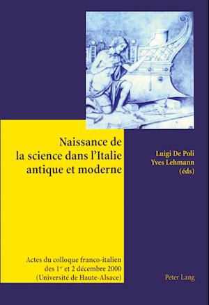 Naissance de la science dans l¿Italie antique et moderne