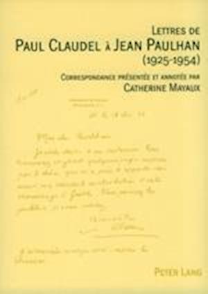 Lettres de Paul Claudel a Jean Paulhan (1925-1954)