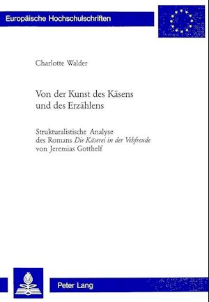 Von der Kunst des Käsens und des Erzählens