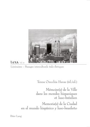 Mémoire(s) de la Ville dans les mondes hispaniques et luso-brésilien- Memoria(s) de la Ciudad en el mundo hispánico y luso-brasileño