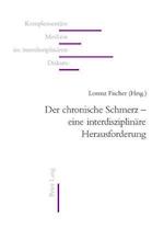 Der chronische Schmerz - eine interdisziplinäre Herausforderung