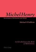 O'Sullivan, M: Michel Henry: Incarnation, Barbarism and Beli