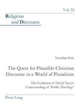 The Quest for Plausible Christian Discourse in a World of Pluralities