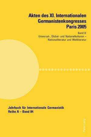 Akten des XI. Internationalen Germanistenkongresses Paris 2005.  'Germanistik im Konflikt der Kulturen'