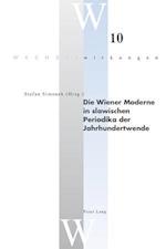 Die Wiener Moderne in Slawischen Periodika Der Jahrhundertwende