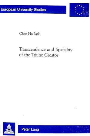 Transcendence and Spatiality of the Triune Creator