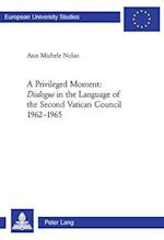 A Privileged Moment: «Dialogue» in the Language of the Second Vatican Council 1962-1965