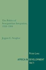 The Politics of Senegambian Integration, 1958-1994