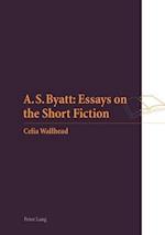 A.S. Byatt: Essays on the Short Fiction