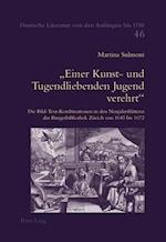 Einer Kunst- und Tugendliebenden Jugend verehrt; Die Bild-Text-Kombinationen in den Neujahrsblättern der Burgerbibliothek Zürich von 1645 bis 1672
