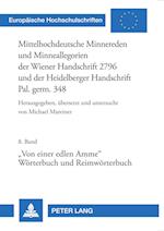 Mittelhochdeutsche Minnereden und Minneallegorien der Wiener Handschrift 2796 und der Heidelberger Handschrift Pal. germ. 348