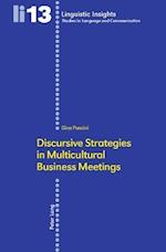 Discursive Strategies in Multicultural Business Meetings.
