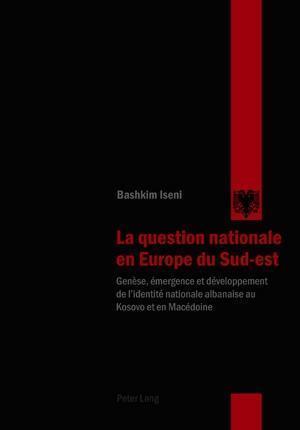 La Question Nationale En Europe Du Sud-Est