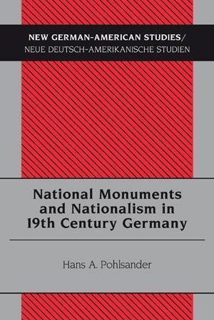 National Monuments and Nationalism in 19th Century Germany