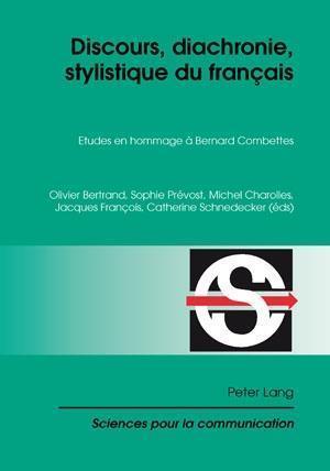 Discours, Diachronie, Stylistique Du Francais