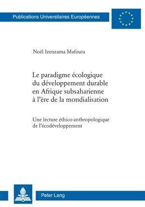 Le Paradigme Ecologique Du Developpement Durable En Afrique Subsaharienne A l'Ere de la Mondialisation