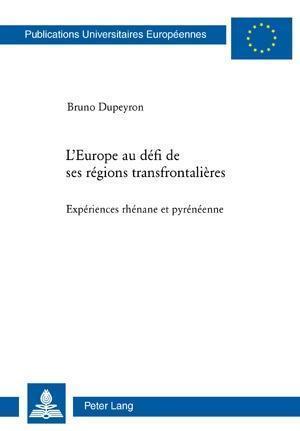 L'Europe Au Defi de Ses Regions Transfrontalieres