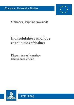 Indissolubilite Catholique Et Coutumes Africaines