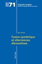 Fusion Symaetrique Et Alternances Ditransitives