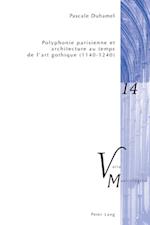 Polyphonie parisienne et architecture au temps de l¿art gothique (1140¿1240)