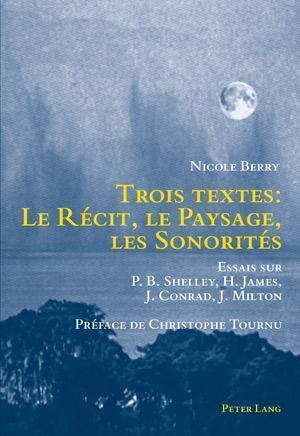 Trois Textes: Le Recit, Le Paysage, Les Sonorites
