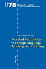 Practical Approaches to Foreign Language Teaching and Learning