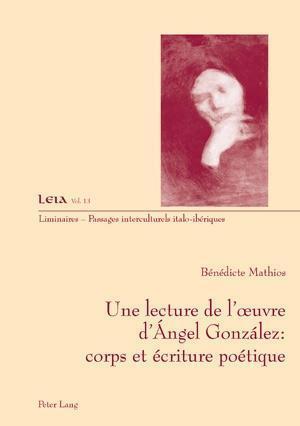 Une Lecture de L'Oeuvre D'Angel Gonzalez