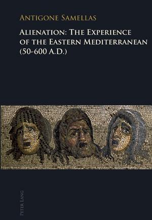 Alienation: The Experience of the Eastern Mediterranean (50-600 A.D.)