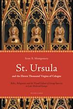 St. Ursula and the Eleven Thousand Virgins of Cologne