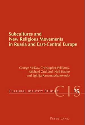 Subcultures and New Religious Movements in Russia and East-Central Europe