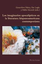 Los Imaginarios Apocalipticos En La Literatura Hispanoamericana Contemporanea