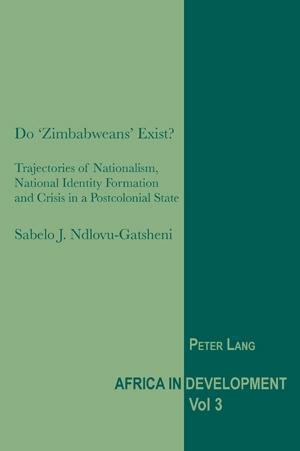 Ndlovu-Gatsheni, S: Do 'Zimbabweans' Exist?