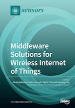 Middleware Solutions for Wireless Internet of Things