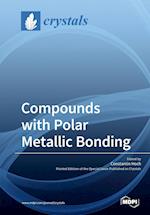 Compounds with Polar Metallic Bonding