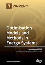 Optimisation Models and Methods in Energy Systems