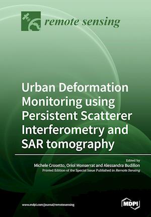 Urban Deformation Monitoring using Persistent Scatterer Interferometry and SAR tomography