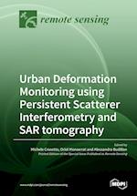 Urban Deformation Monitoring using Persistent Scatterer Interferometry and SAR tomography