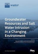 Groundwater Resources and Salt Water Intrusion in a Changing Environment