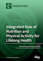 Integrated Role of Nutrition and Physical Activity for Lifelong Health