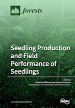 Seedling Production and Field Performance of Seedlings