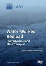 Water-Worked Bedload: Hydrodynamic and Mass Transport 