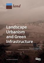 Landscape Urbanism and Green Infrastructure