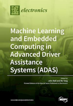 Machine Learning and Embedded Computing in Advanced Driver Assistance Systems (ADAS)